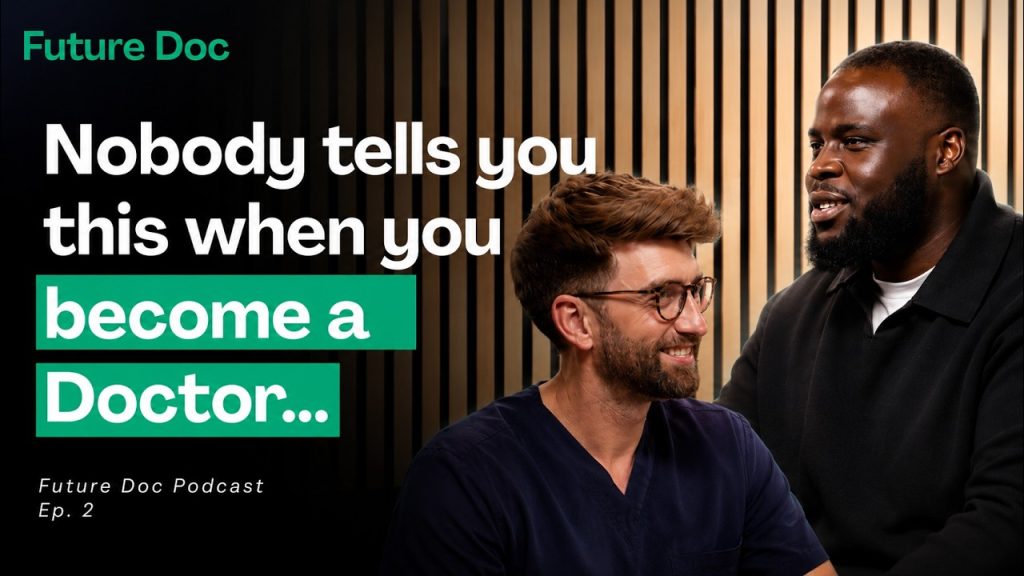 My First Year as a Doctor: What Nobody Tells You - Future Doc Podcast Ep. 2
